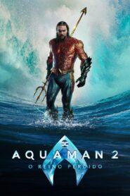 Aquaman 2: O Reino Perdido 2024